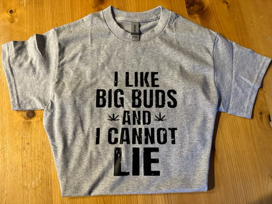 I like big buds t-shirt Unisex